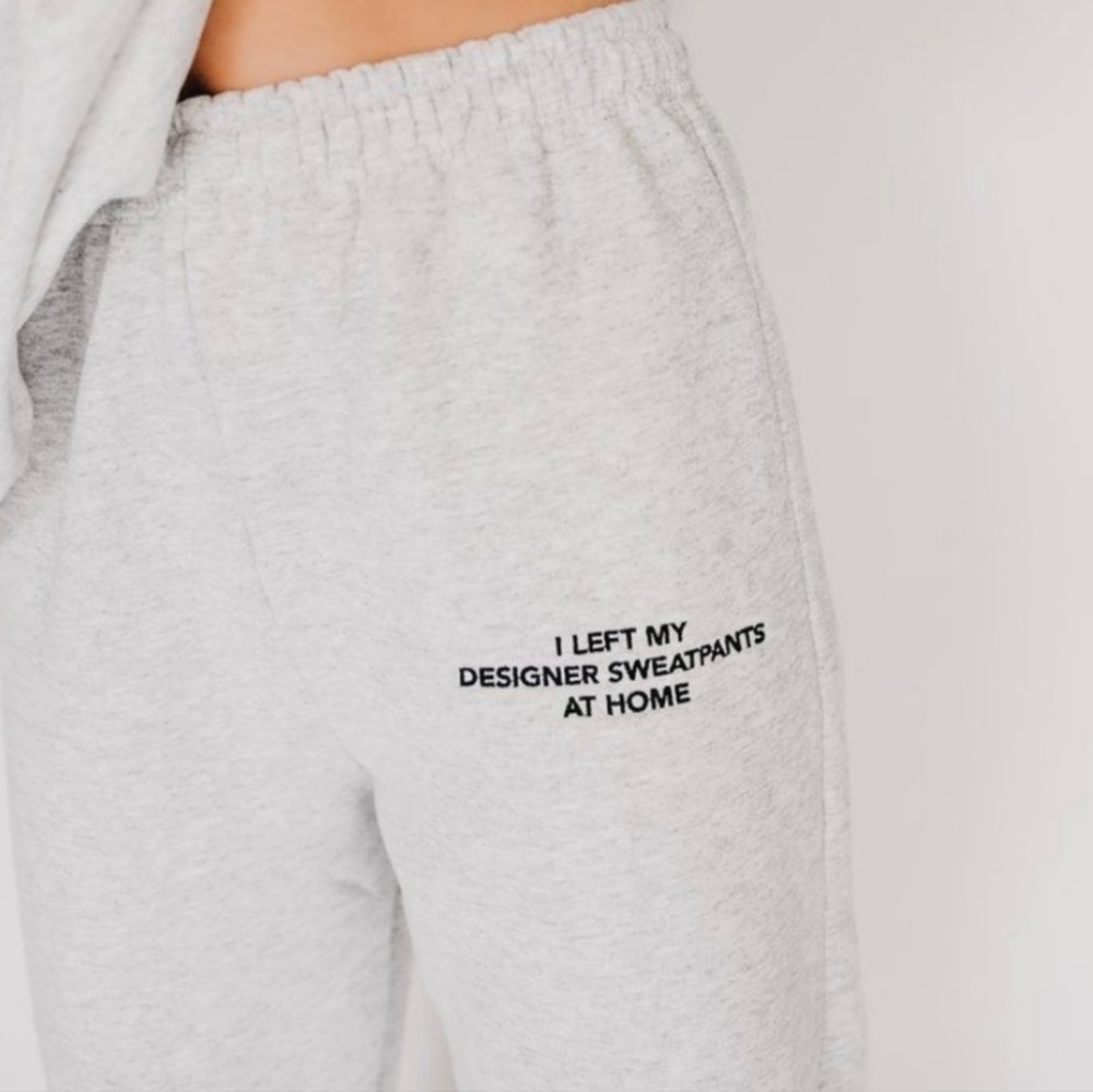 Mayfair Group I LEFT MY DESIGNER SWEATPANTS AT HOME